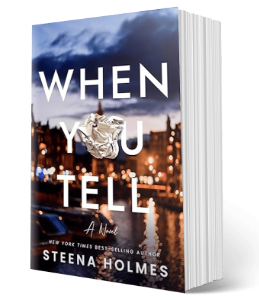 When You Tell by Steena Holmes